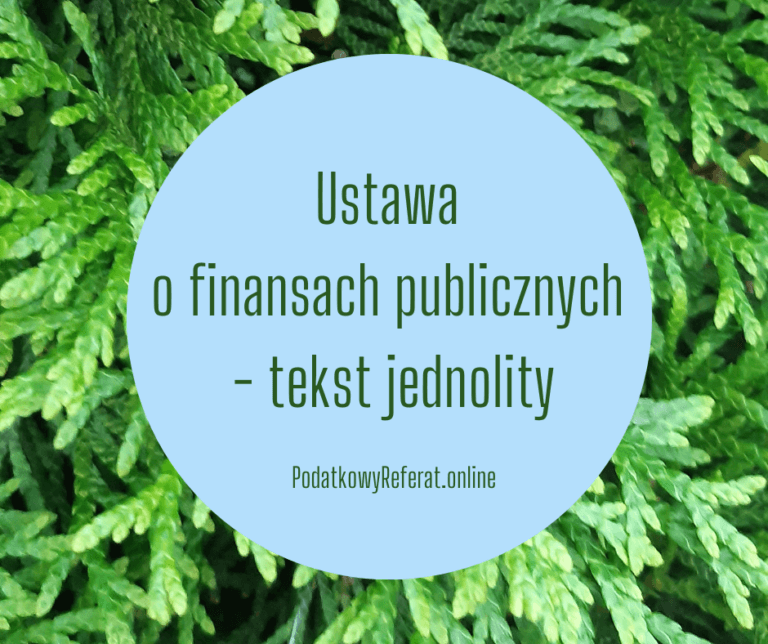 Ustawa O Finansach Publicznych - Tekst Jednolity. - Podatkowy Referat